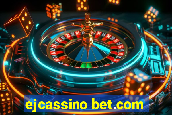 ejcassino bet.com